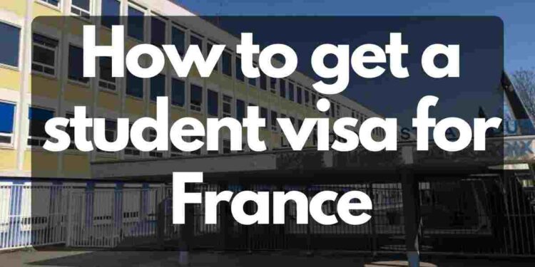 How to get a Student Visa for France
