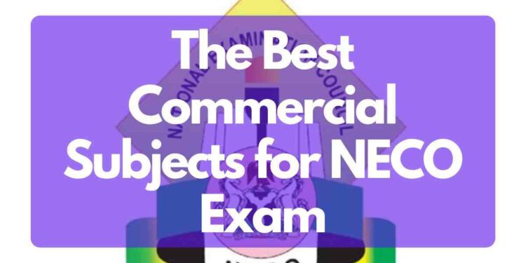 The Best Commercial Subjects for NECO Exam
