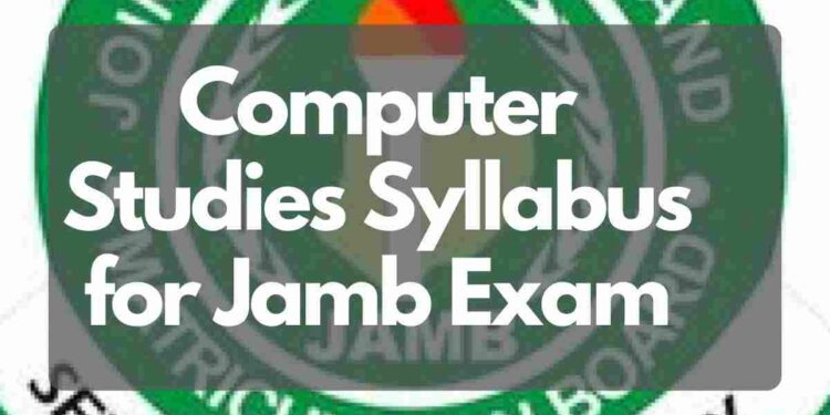 Computer Studies Syllabus for Jamb Exam