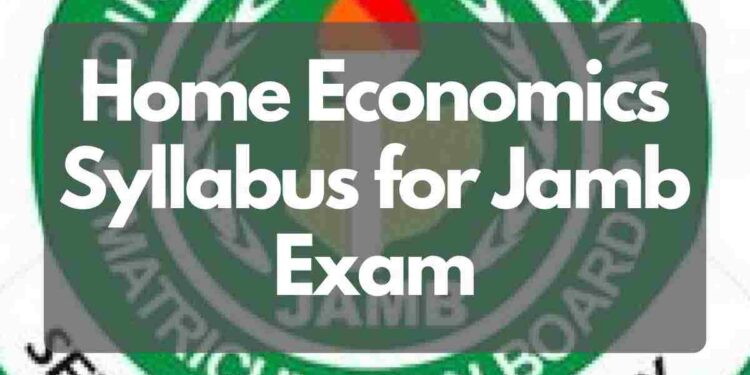 Home Economics Syllabus for Jamb Exam