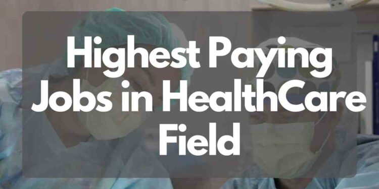 Highest Paying Jobs in HealthCare