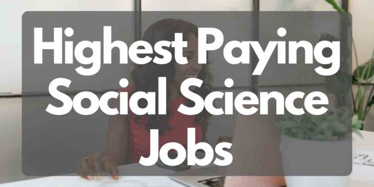 Highest Paying Social Science Jobs