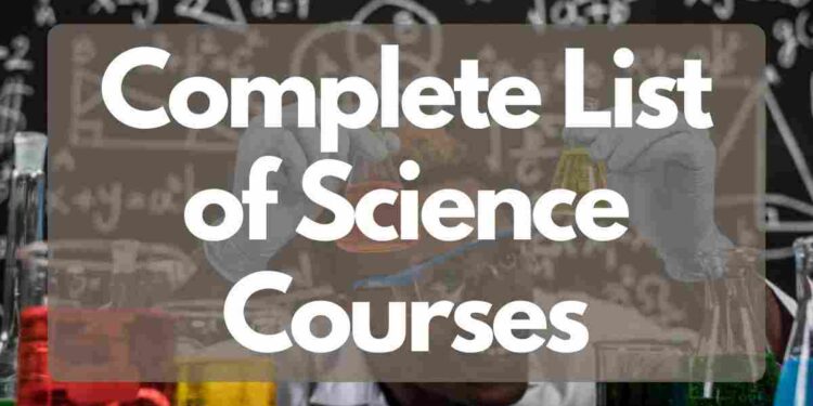 Complete List of All Science Courses