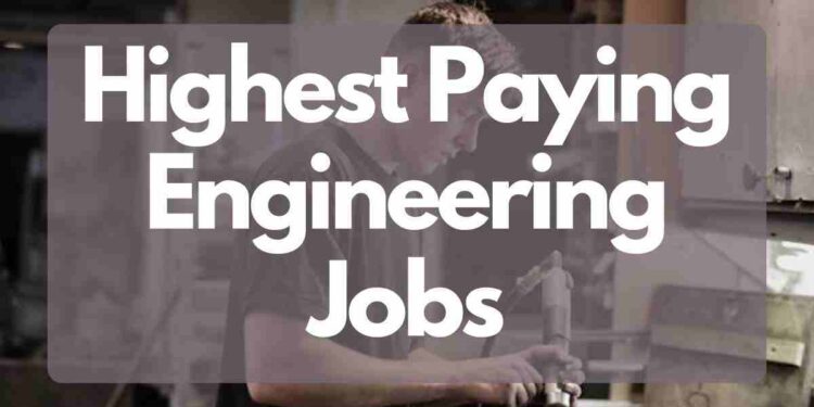Highest Paying Engineering Jobs